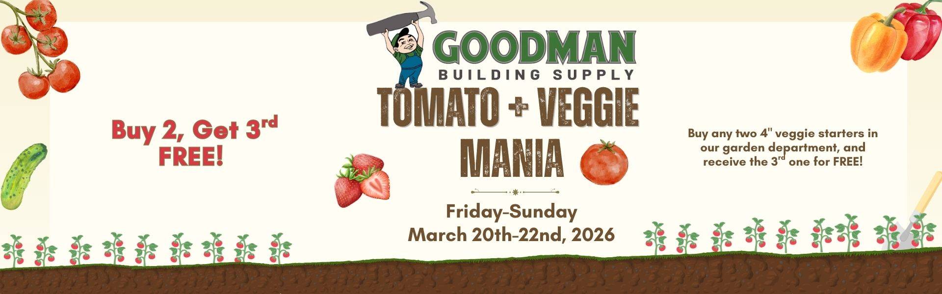 Tomato+Veggie_Mania_Goodman_Building_Supply_webbanner Tomato+Veggie_Mania_Goodman_Building_Supply_webbanner